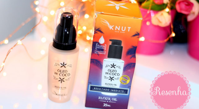 Resenha: Óleo de Coco finalizador Knut Elixir Oil (óleo transparente)